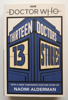Doctor Who Thirteen Doctors 13 Stories Naomi Alderman BBC Prose Novel Book - Very Good