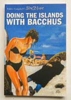 Eddie Campbells Bacchus 3 Doing The Islands NEW Graphic Novel Comic Book