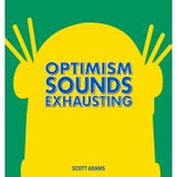 DILBERT OPTIMISM SOUNDS EXHAUSTING HC ANDREWS MCMEEL - Very Good
