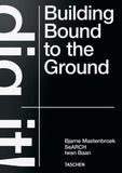 Bjarne Mastenbroek Dig it! Building Bound to the Ground HC TASCHEN - Good