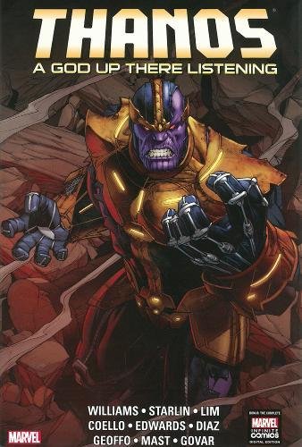 Thanos: A God Up There Listening Williams, Rob; Starlin, Jim; Coello, Iban; Lim, Ron and Edwards, Neil  - Very Good