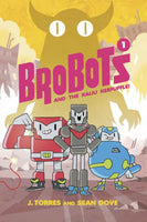 BroBots Volume 1 And The Kaiju Kerfuffle HC Oni Press; 1st edition