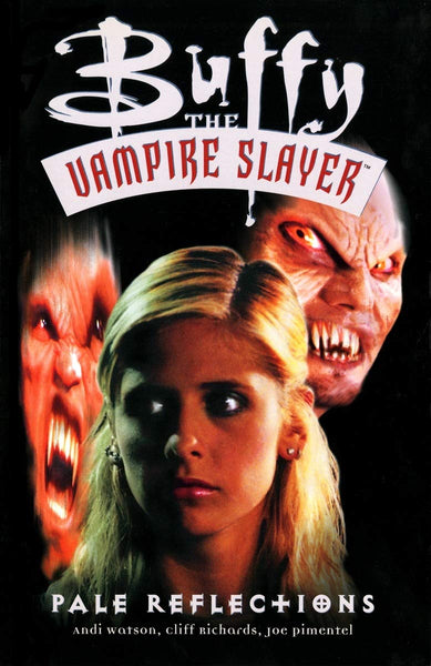 Buffy the Vampire Slayer Vol. 5: Pale Reflections [Paperback] Watson, Andi; Petrie, Doug; Richards, Cliff and Pimentel, Joe