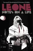 Leone: Notes on a Life [Paperback] Di Giandomenico, Carmine and Colafella, Francesco  - Very Good