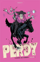 Perdy Flowers Sex Robbery Vol. 1 Hardcover Image Graphic Novel Comic Book - Very Good