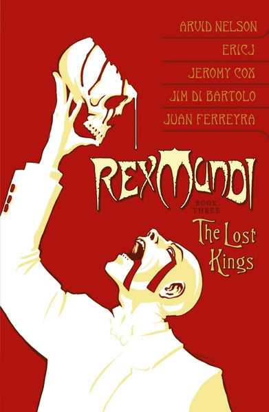 Rex Mundi Volume 3: The Lost Kings [Paperback] Nelson, Arvid; Johnson, Eric; Cox, Jeremy; DiBartolo, Jim and Ferreyra, Juan  - Very Good