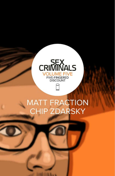 Sex Criminals Volume 5: Five-Fingered Discount [Paperback] Fraction, Matt and Zdarsky, Chip  - Very Good