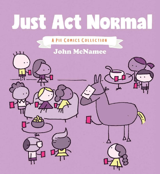 Just Act Normal A Pie Comics Collection TPB Oni Press