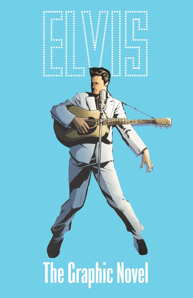 ELVIS THE OFFICIAL GRAPHIC NOVEL DELUXE EDITION HC Z2 Comics