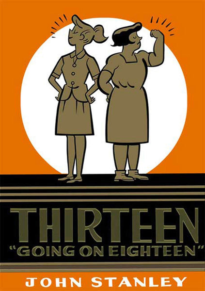 Thirteen Going on Eighteen The John Stanley Library Drawn and Quarterly - Very Good