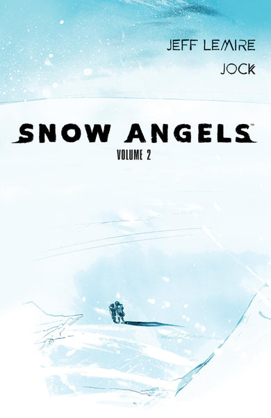 Snow Angels Volume 2 [Paperback] Lemire, Jeff and Jock  - Very Good