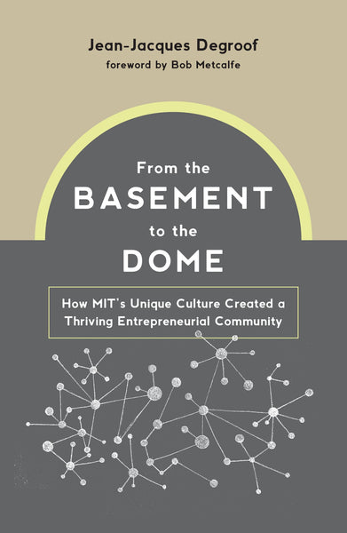 From the Basement to the Dome HC The MIT Press - Very Good