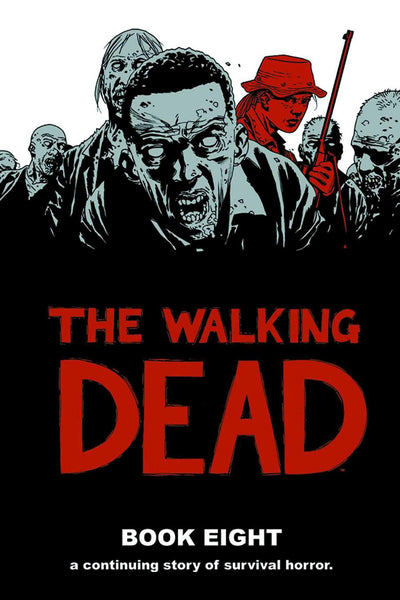 Walking Dead Book 8 (Walking Dead, 8) [Hardcover] Kirkman, Robert and Adlard, Charlie  - Very Good