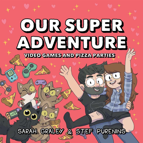 OUR SUPER ADVENTURE HC VOL 02 VIDEO GAMES & PIZZA PARTIES HC ONI Press