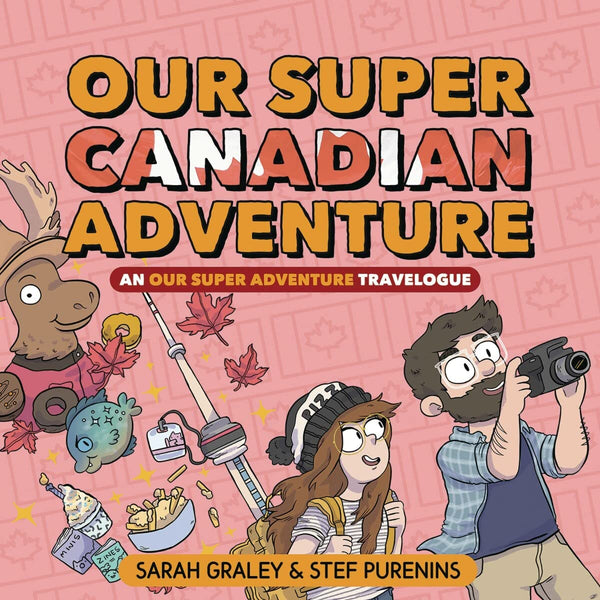 Our Super Canadian Adventure Travelogue HC Oni Press
