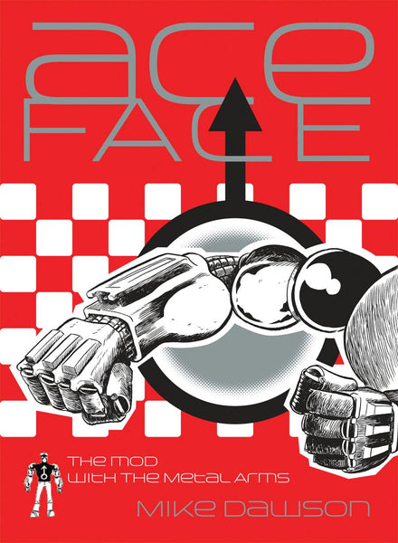 Ace-Face The Mod With the Metal Arms TPB AdHouse Books