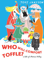 Who Will Comfort Toffle A Tale of Moomin Valley Drawn and Quarterly - Very Good