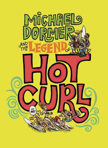 Michael Dormer And The Legend Of Hot Curl HC Fantagraphics - Very Good