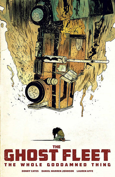 Ghost Fleet The Whole Goddamned Thing TPB Image Comics - Very Good