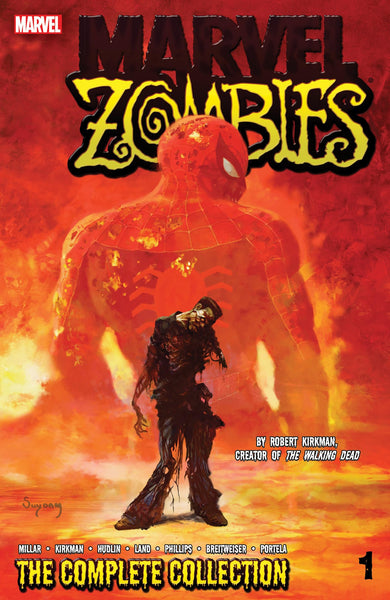 MARVEL ZOMBIES: THE COMPLETE COLLECTION VOL. 1 [Paperback] Millar, Mark; Kirkman, Robert; Hudlin, Reginald; Broderick, Pat and Suydam, Arthur