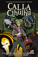 Calla Cthulhu [Paperback] Dorkin, Evan; Dyer, Sarah; Humiston, Erin; Mudron, Bill and Gonzalez, Mario A.  - Very Good