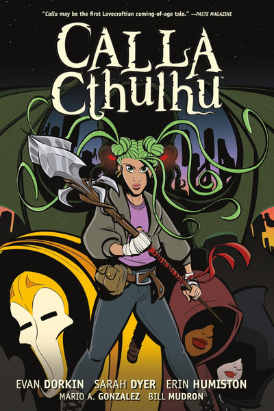 Calla Cthulhu [Paperback] Dorkin, Evan; Dyer, Sarah; Humiston, Erin; Mudron, Bill and Gonzalez, Mario A.  - Very Good