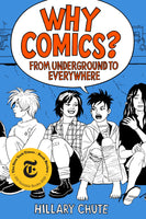 Why Comics? From Underground to Everywhere TPB Harper Perennial - Very Good