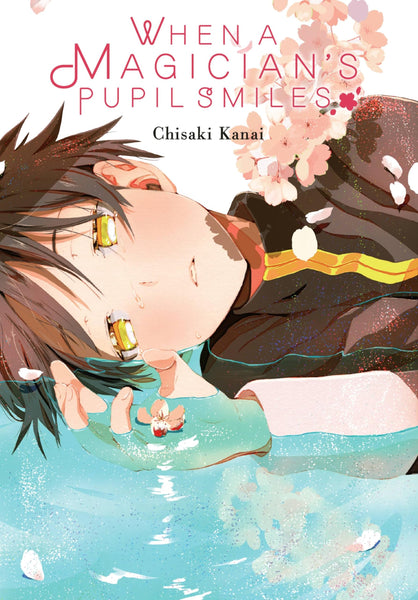 When a Magician's Pupil Smiles (When a Magician's Pupil Smiles, 1) [Paperback] Kanai, Chisaki and Blakeslee, Lys