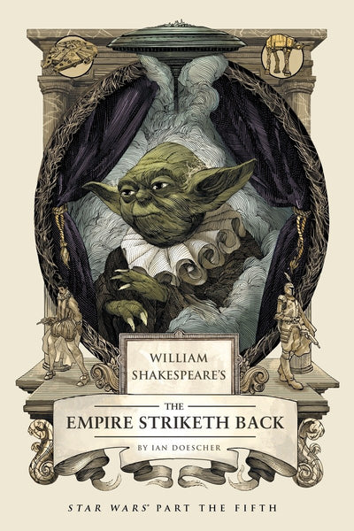 William Shakespeare The Empire Striketh Back Star Wars Part Fifth HC Quirk Books