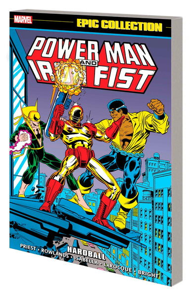 POWER MAN AND IRON FIST EPIC COLLECTION HARDBALL TPB Marvel Comics