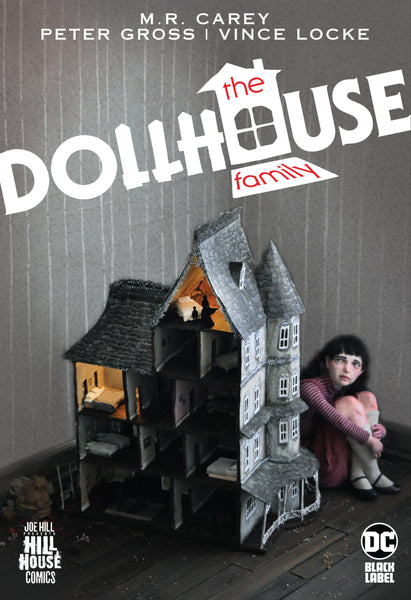 The Dollhouse Family (Hill House Comics) Carey, M.R. and Gross, Peter