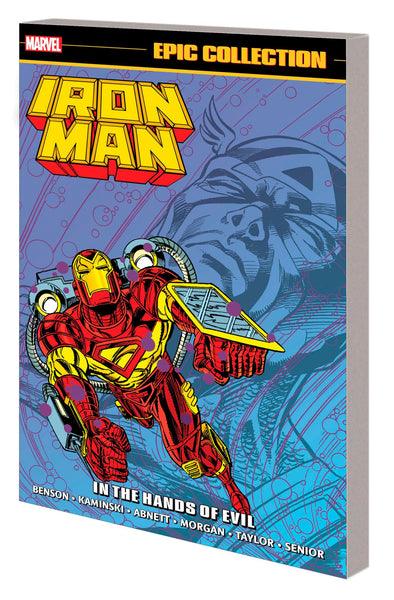 IRON MAN EPIC COLLECTION: IN THE HANDS OF EVIL [Paperback] Kaminski, Len; Marvel Various and Morgan, Tom  - Very Good