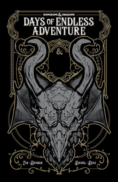 Dungeons & Dragons: Days of Endless Adventure (DUNGEONS & DRAGONS Baldur's Gate) [Paperback] Zub, Jim; Dunbar, Max; Daniel, Nelson and Diaz, Netho  - Good