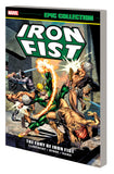 IRON FIST EPIC COLLECTION THE FURY OF IRON FIST TPB Marvel Comics