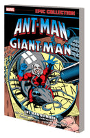 ANT-MAN GIANT-MAN EPIC COLLECTION ANT-MAN NO MORE TPB Marvel Comics