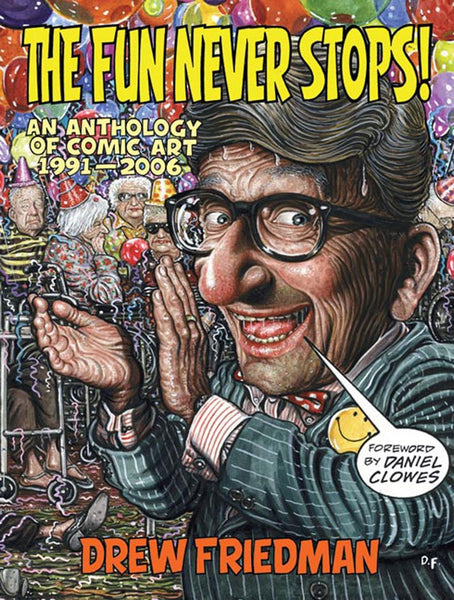 The Fun Never Stops! [Paperback] Friedman, Drew