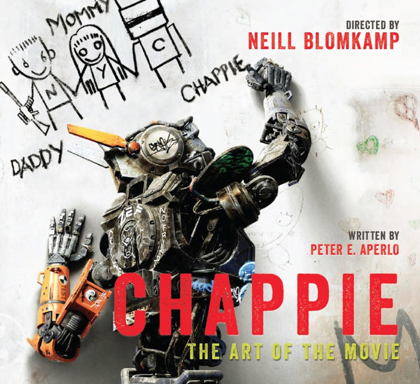 Chappie: The Art of the Movie [Hardcover] Aperlo, Peter