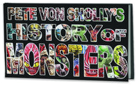 Pete Von Sholly's History of Monsters HC Clover Press