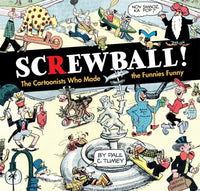 SCREWBALL! The Cartoonists Who MadeFunnies Funny HC Library of American Comics