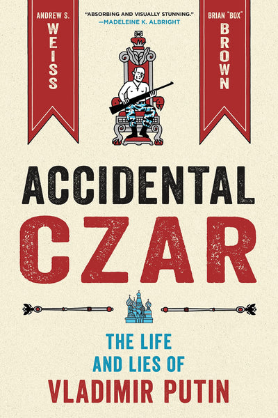 Accidental Czar The Life and Lies of Vladimir Putin HC First Second - Very Good