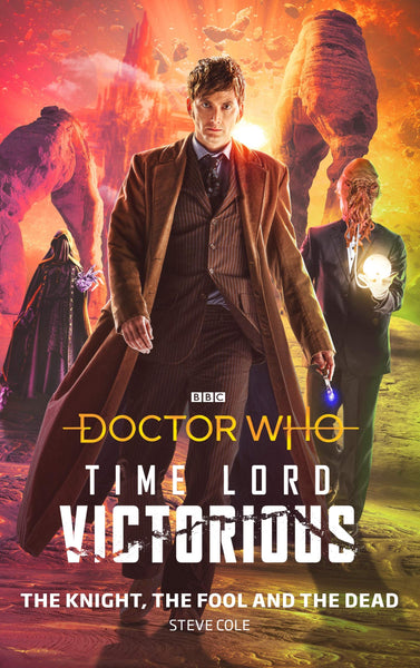 Doctor Who: The Knight, The Fool and The Dead: Time Lord Victorious (Doctor Who: Time Lord Victorious) [Hardcover] Cole, Steve  - Very Good
