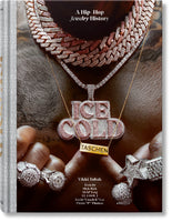 Ice Cold A Hip-Hop Jewelry History HC TASCHEN