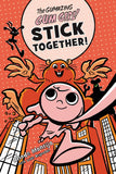 The Gumazing Gum Girl! Stick Together! HC Little Brown Books for Young Readers