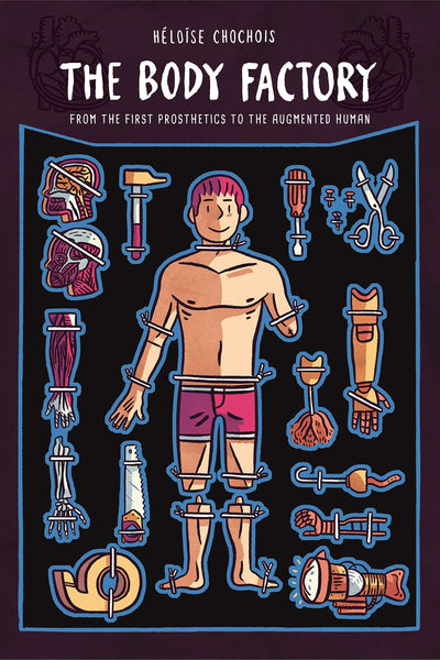 The Body Factory From the First Prosthetics TPB Graphic Mundi PSU Press