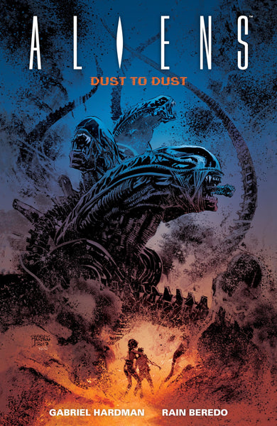 Aliens: Dust to Dust Hardman, Gabriel  - Very Good