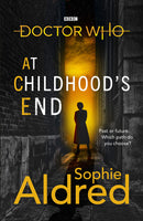 Doctor Who At Childhood's End Sophie Aldred Hardcover BBC Prose Novel Book - Very Good