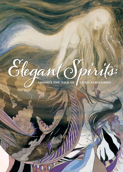Elegant Spirits: Amano's Tale of Genji and Fairies [Hardcover] Amano, Yoshitaka; Nieh, Camellia; Imura, Kimie; Ito, Anri and Imura, Junichi