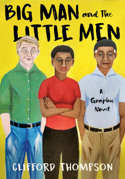 Big Man and the Little Men A Graphic Novel HC Other Press - Very Good