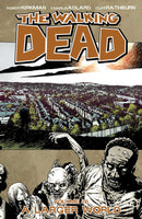 The Walking Dead: A Larger World, Vol. 16 [Paperback] Robert Kirkman; Charlie Adlard and Cliff Rathburn  - Very Good