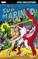 Namor The Sub-Mariner Epic Collection Titans Three TPB Marvel Comics